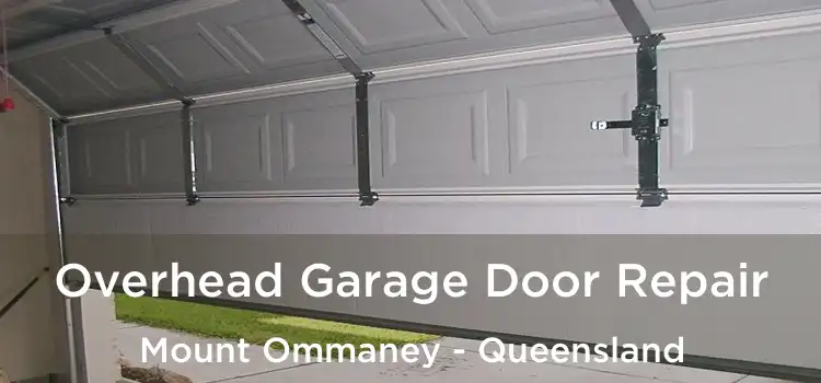 Overhead Garage Door Repair Mount Ommaney - Queensland