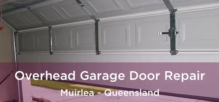 Overhead Garage Door Repair Muirlea - Queensland