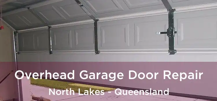 Overhead Garage Door Repair North Lakes - Queensland