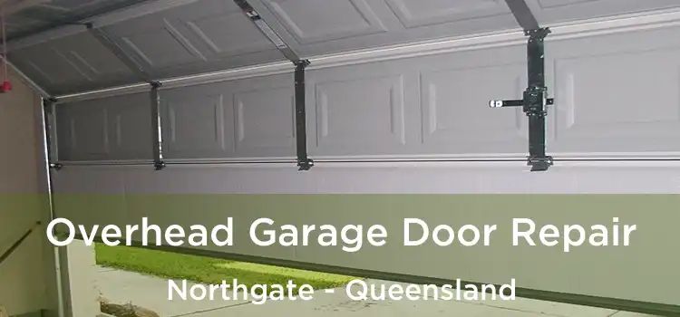 Overhead Garage Door Repair Northgate - Queensland
