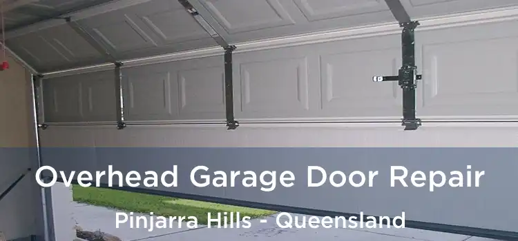 Overhead Garage Door Repair Pinjarra Hills - Queensland