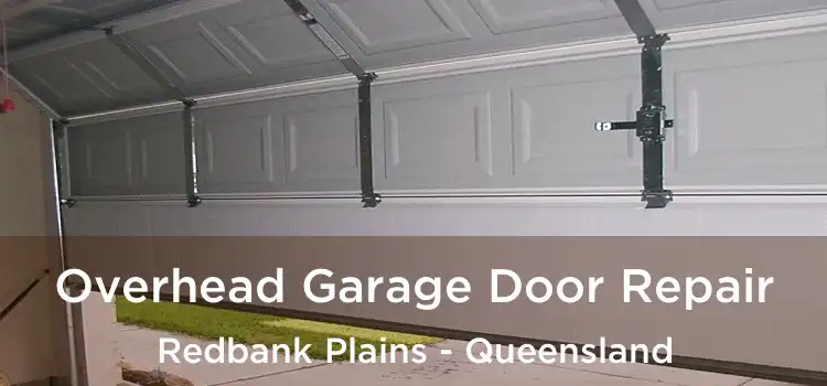 Overhead Garage Door Repair Redbank Plains - Queensland