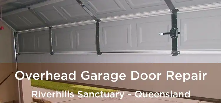 Overhead Garage Door Repair Riverhills Sanctuary - Queensland