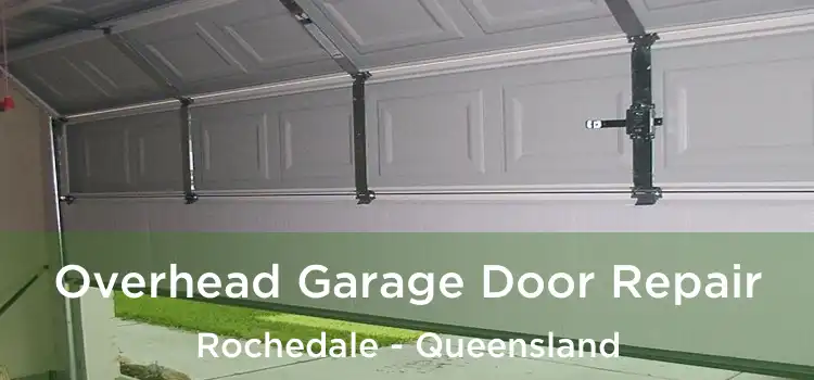 Overhead Garage Door Repair Rochedale - Queensland