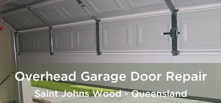 Overhead Garage Door Repair Saint Johns Wood - Queensland
