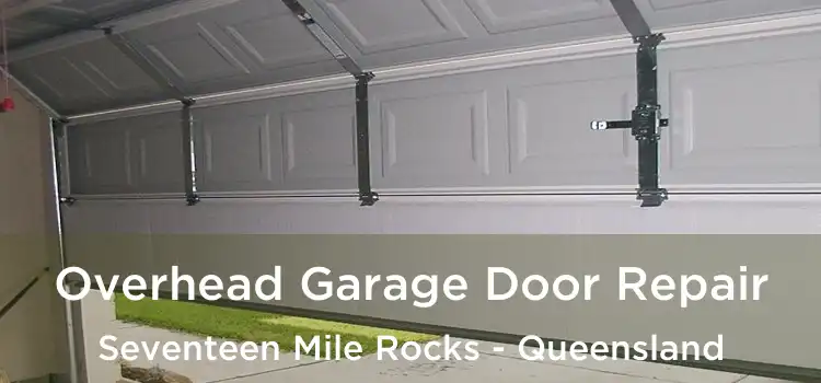 Overhead Garage Door Repair Seventeen Mile Rocks - Queensland