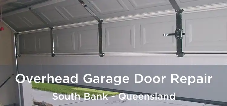 Overhead Garage Door Repair South Bank - Queensland