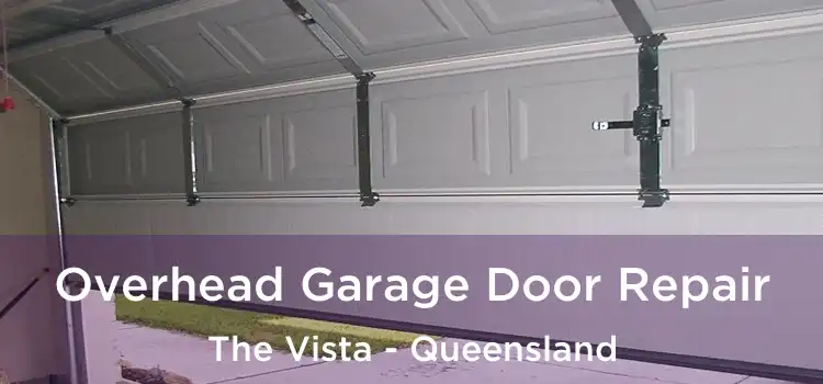 Overhead Garage Door Repair The Vista - Queensland