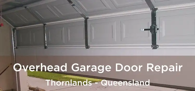 Overhead Garage Door Repair Thornlands - Queensland