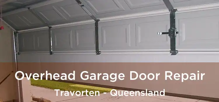 Overhead Garage Door Repair Travorten - Queensland