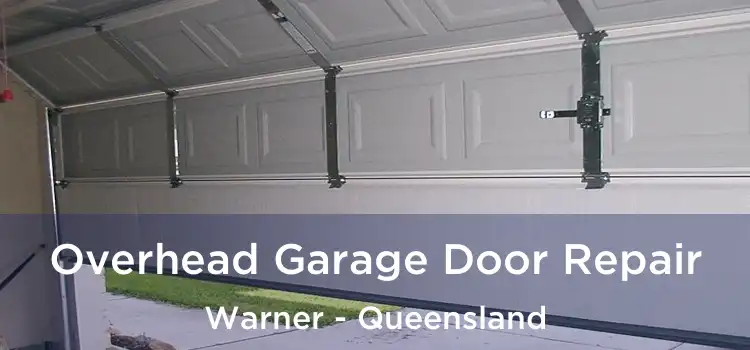 Overhead Garage Door Repair Warner - Queensland
