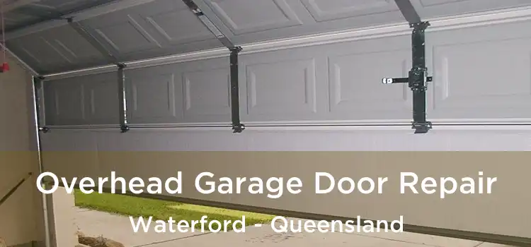 Overhead Garage Door Repair Waterford - Queensland