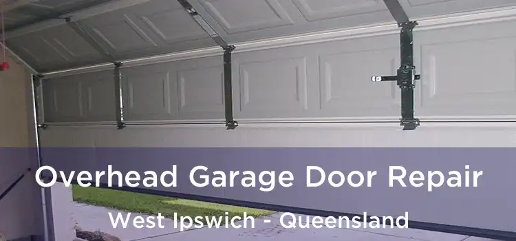 Overhead Garage Door Repair West Ipswich - Queensland