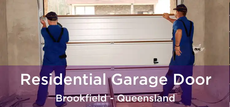Residential Garage Door Brookfield - Queensland