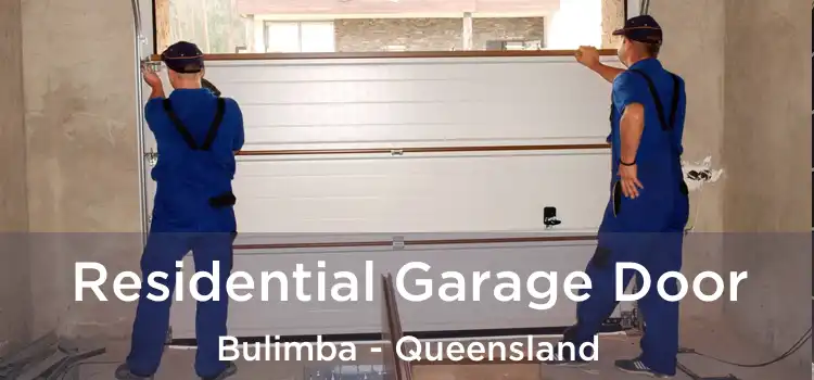Residential Garage Door Bulimba - Queensland