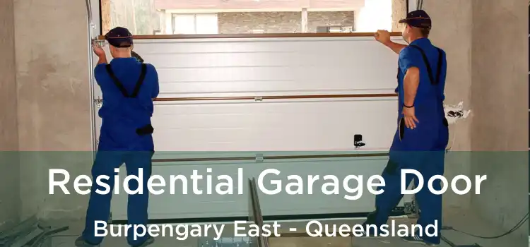 Residential Garage Door Burpengary East - Queensland