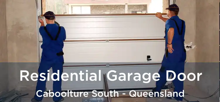 Residential Garage Door Caboolture South - Queensland