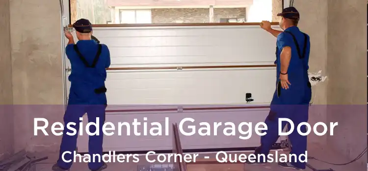 Residential Garage Door Chandlers Corner - Queensland