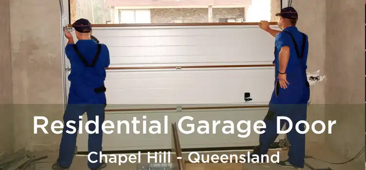 Residential Garage Door Chapel Hill - Queensland