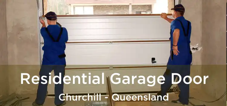 Residential Garage Door Churchill - Queensland