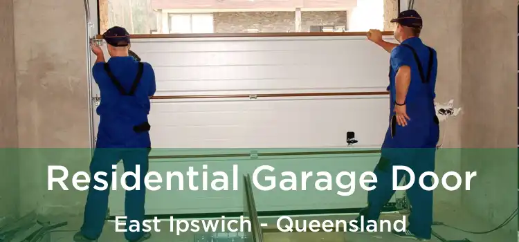 Residential Garage Door East Ipswich - Queensland