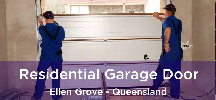 Residential Garage Door Ellen Grove - Queensland