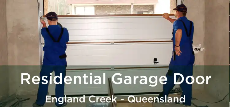 Residential Garage Door England Creek - Queensland