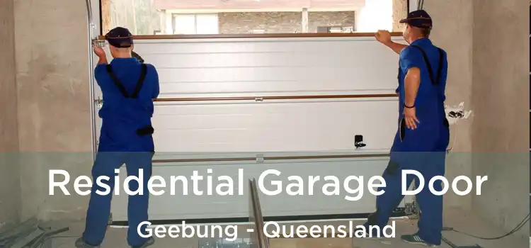 Residential Garage Door Geebung - Queensland