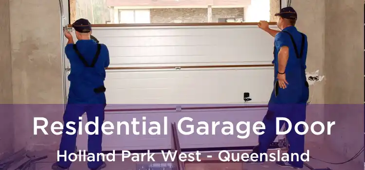 Residential Garage Door Holland Park West - Queensland