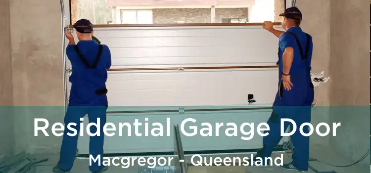 Residential Garage Door Macgregor - Queensland