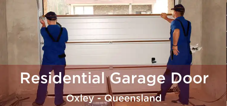 Residential Garage Door Oxley - Queensland