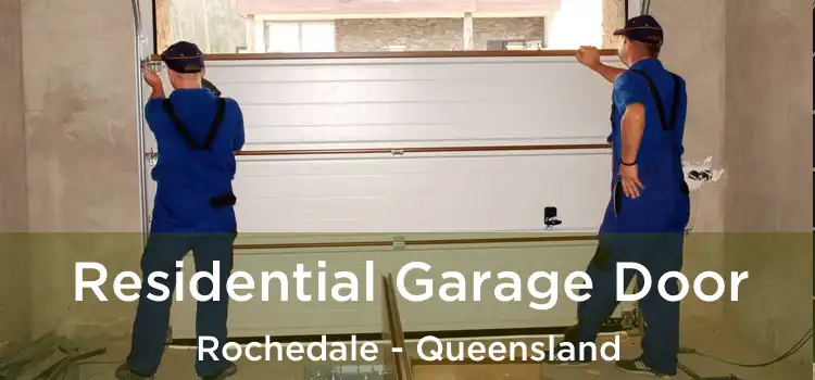 Residential Garage Door Rochedale - Queensland