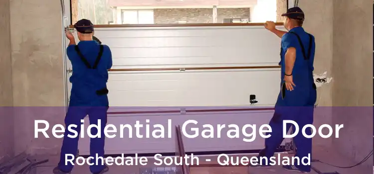 Residential Garage Door Rochedale South - Queensland