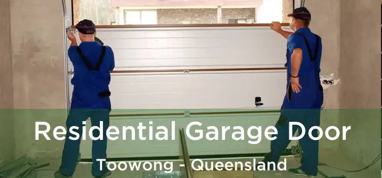 Residential Garage Door Toowong - Queensland