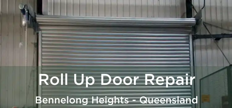 Roll Up Door Repair Bennelong Heights - Queensland