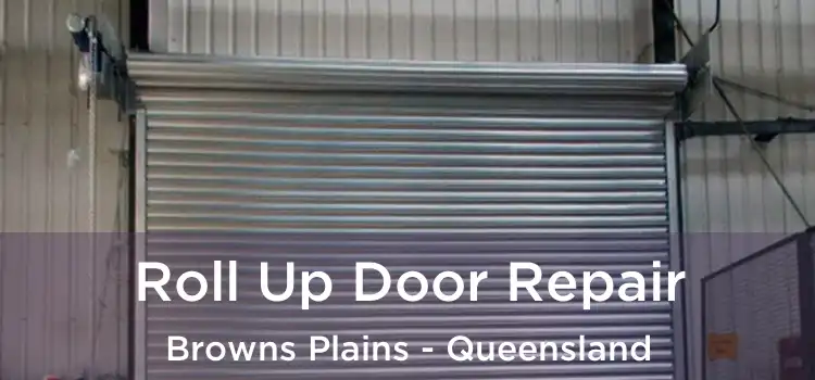 Roll Up Door Repair Browns Plains - Queensland