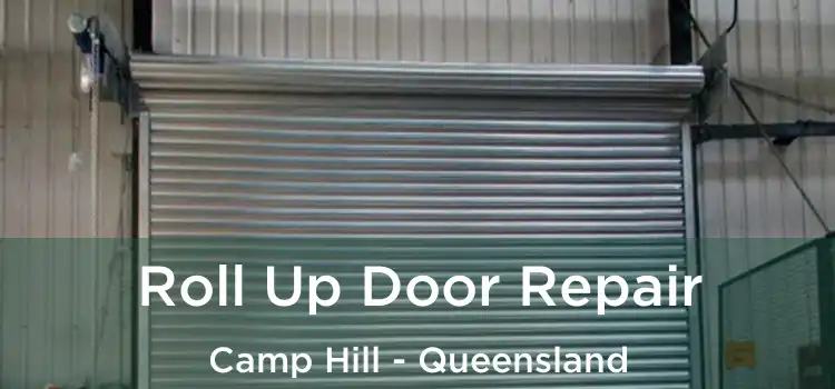Roll Up Door Repair Camp Hill - Queensland