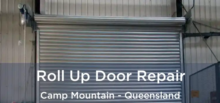 Roll Up Door Repair Camp Mountain - Queensland