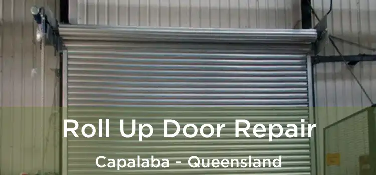 Roll Up Door Repair Capalaba - Queensland