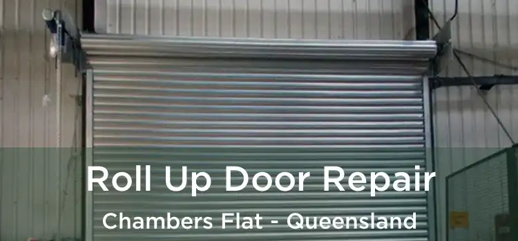 Roll Up Door Repair Chambers Flat - Queensland