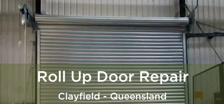 Roll Up Door Repair Clayfield - Queensland