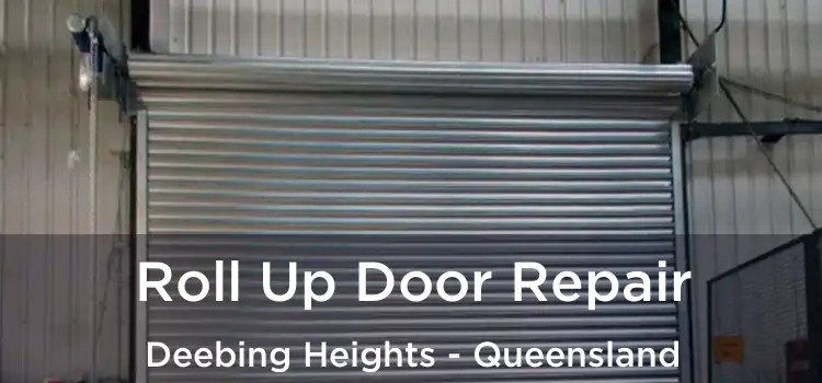 Roll Up Door Repair Deebing Heights - Queensland