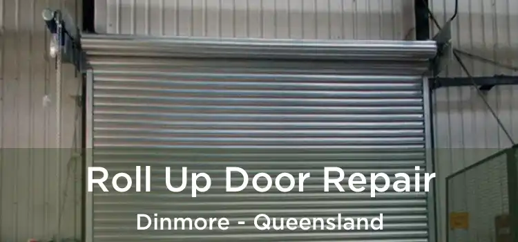 Roll Up Door Repair Dinmore - Queensland