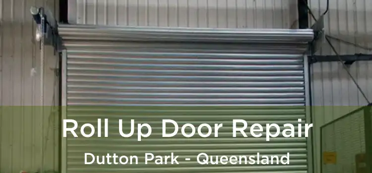 Roll Up Door Repair Dutton Park - Queensland