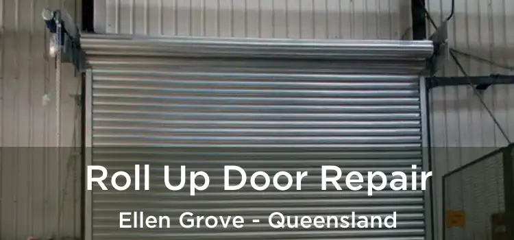 Roll Up Door Repair Ellen Grove - Queensland