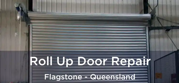 Roll Up Door Repair Flagstone - Queensland
