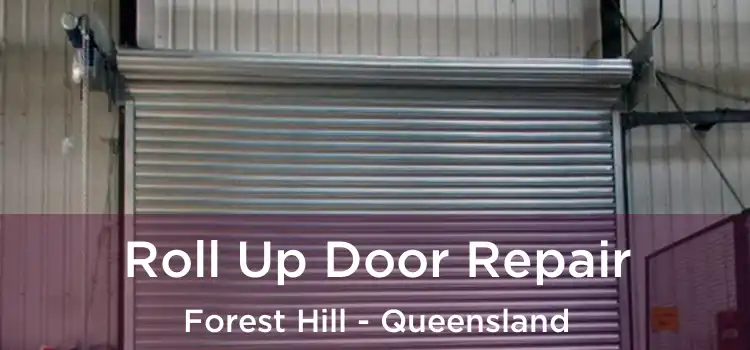 Roll Up Door Repair Forest Hill - Queensland