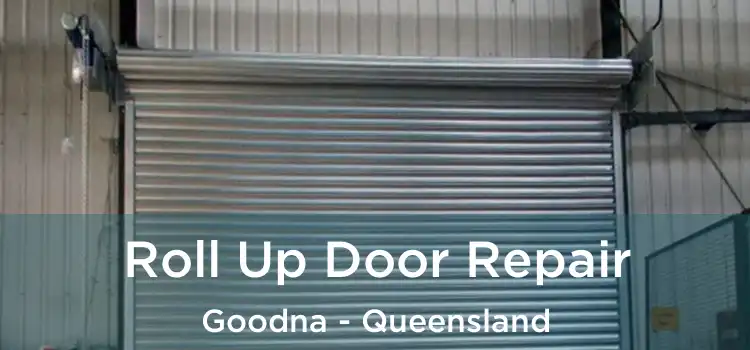Roll Up Door Repair Goodna - Queensland