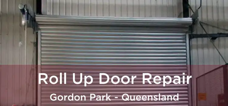 Roll Up Door Repair Gordon Park - Queensland