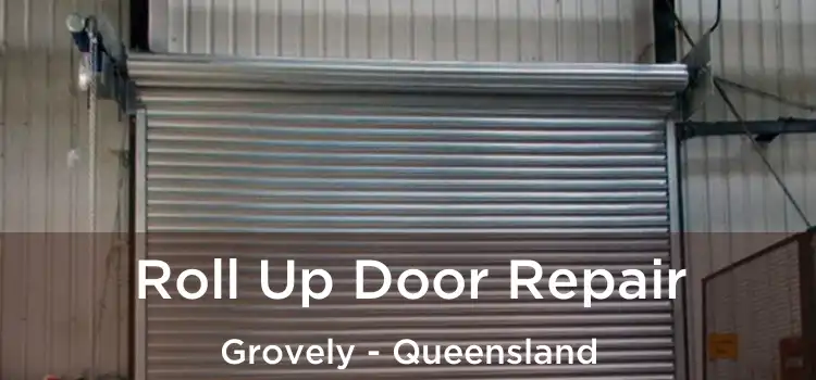 Roll Up Door Repair Grovely - Queensland
